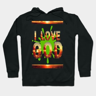 I LOVE GOD Hoodie